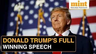 US Election Result 2024: Donald Trump's FULL Winning Speech | 'God Saved Me For A Reason...'
