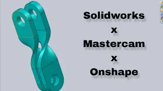 Solidworks x Mastercam x Onshape mobile || Same model, 3 Different CAD Software 🔥
