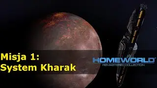 Homeworld Remastered - Misja 1: System Kharak