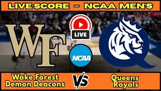 🔴 Wake Forest Demon Deacons vs Queens Royals | NCAA Men&rsquo;s Basketball | Live Score Update December 14