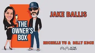 The Owner's Box Episode 185 - Jake Ballis