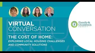 Virtual Conversation &ndash; The Cost of Home: Exploring local housing challenges and community solutions