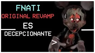 Fnati Original Revamp - es DECEPCIONANTE [Critica]