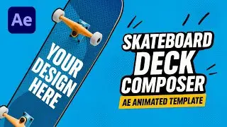Skateboard Deck AE Template &ndash; 4 Animations, Create Your Own Custom Deck | Tutorial ⬇️ Download Links