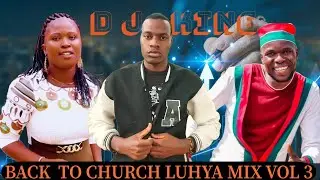 BEST_ MIX_ BACK _TO_ CHURCH_ LUHYA _MIX VOL_4_BY DJ KING MASTAR OF LUHYA 