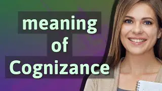 Cognizance | meaning of Cognizance