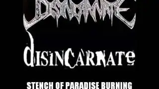 DISINCARNATE - STENCH OF PARADISE BURNING  ( DEMO )