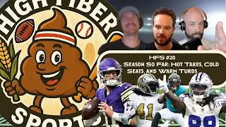 HFS 20: NFL Season So Far: Hot Takes, Cold Seats, and Warm Turds