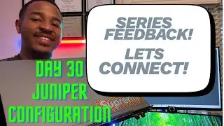 Series Feedback - Let's Connect | Day 30 Juniper Networking