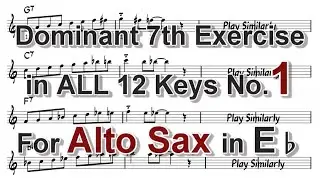 Dominant 7th exercise in ALL 12 keys for Alto Sax - No.1 Bebop Scale (1)