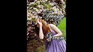 Ginny Weasley || Teenage Dream