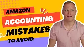 Top 5 Amazon Accounting Bookkeeping & Mistakes!! ⚠️ (FBA SELLERS AVOID at all costs)