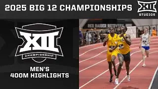 Men's 400M Dash Highlights | 2025 Big 12 Indoor Track & Field Championships