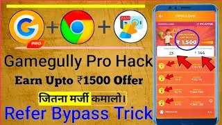 GameGully Pro New Loot Earn Upto 1500 I GameGully Pro Latest Hack Mod Apk I Refer bypass Trick  mod