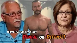 Special Episode &ndash; Watts&rsquo; Parents Speak Out &ndash; Breaking Down Their Interviews After the Murders