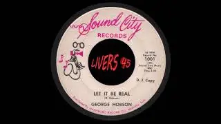 GEORGE HOBSON~ LET IT BE REAL~SOUND CITY