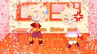 When Bakugo and deku play video games | Ree kid skit | Mha/bnha Gacha club | READ DESC PLZ