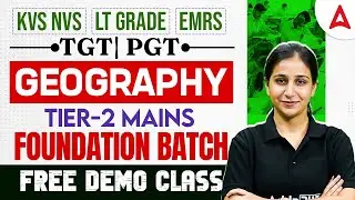 KVS/NVS/EMRS/LT Grade Geography Preparation | TGT PGT Mains Foundation Batch | Demo Class-1