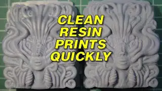 CLEAN RESIN PRINTS QUICKLY