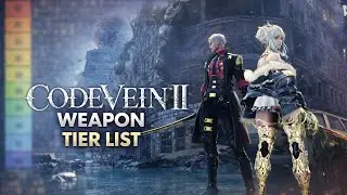 ULTIMATE Code Vein 2 Weapon Tier List