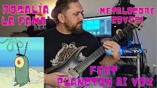 LA FAMA by Rosalia (Metalcore Cover) feat Plankton AI vox