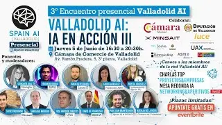 3º Encuentro presencial Valladolid AI. IA en acción: Charlas + Networking