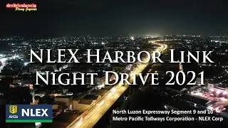NLEX Harbor Link Night Drive -  joyride 2021