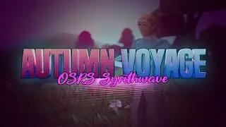 Autumn Voyage -  Old school Runescape Synthwave Retrowave mix