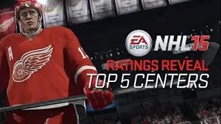 NHL 15 - Top Five Centers - Player Ratings
