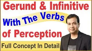 Gerund and Infinitive with the verbs of perception | useful for SSC, UPSC, PCS and bank PO