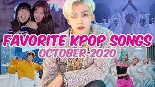 MY FAVORITE KPOP SONGS OF OCTOBER 2020