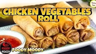 Perfect Crispy Chicken Vegetable Spring Rolls | Vegetable Roll Recipe  | Ramzan Special Recipe