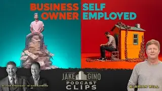 The Difference Between Being Self Employed and Being a Business Owner - Brian Will | Jake and Gino