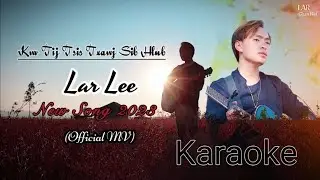 Kwv tij tsis txawj sib hlub.Karake - Larlee