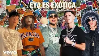 Eya Es Ex&oacute;tica - Lucky Brown, Jere Klein, Pailita, Kidd Voodoo, Nessflyy, Tobal Mj  (Music Video)