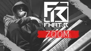 Fhat.R - Zoom - CLIP OFFICIEL