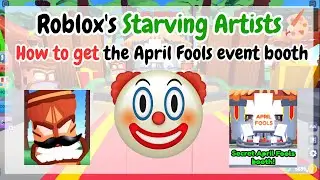 |FULL GUIDE| HOW TO GET APRIL FOOLS EVENT BOOTH [Roblox Starving Artists].