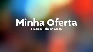 🎵 MINHA OFERTA - Com Letra | M&uacute;sica Infantil