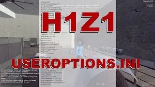 H1Z1 - Useroptions.ini file settings