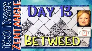 #THE100DAYPROJECT || #100DAYSOFZENTANGLE || Day 13 Betweed