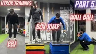 HYROX Training Part 5 | Burpee Broad Jump, Sledge Push Pull, Box Jumps & Wall Ball
