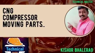 how many CNG compressor LP site working and movable parts details ....