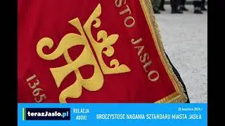 Nadanie sztandaru Miasta Jasła