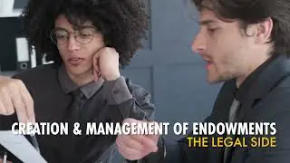Nonprofit Webinar | Creation and Management of Endowments – The Legal Side