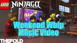 Lego Ninjago | THE FOLD | Weekend Whip Special Fanmade Music Video