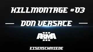 Don versace | Killmontage #03 | Eisenschmiede