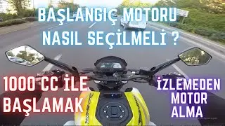 Başlangıç Motosikleti Nasıl Seçilmeli ? | 1000 cc İle Motora Başlamak ?  | Urasmotovlog