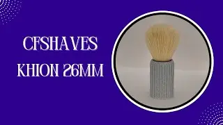 CFShaves Khion 26mm δοκιμή!
