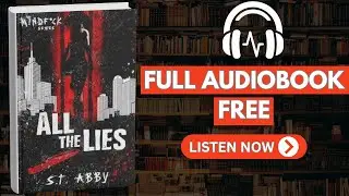 All The Lies by S.T. Abby [ Full Audiobook Free ]