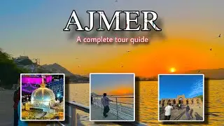 Ajmer A Complete Tour Guide | Ajmer Tour | Ajmer Tourist Places | Best Places To Visit In Ajmer